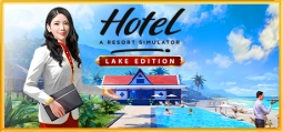 Hotel: A Resort Simulator - Lake Edition
