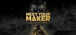 Meet Your Maker デラックスエディション