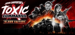 John Carpenter's Toxic Commando - Blood Edition